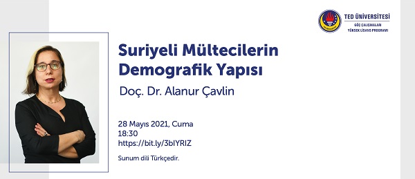 2021.05.28_Doç. Dr. Alanur Çavlin'in Suriyeli Mültecilerin Demografik Yapısı İsimli Sunumu