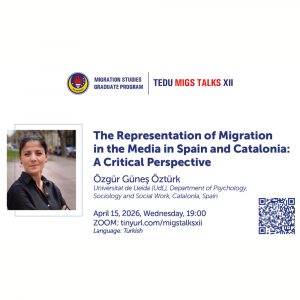 TEDÜ Göç Çalışmaları MIGS TALKS XII - Özgür Güneş Öztürk