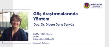 2021.03.26_MIGS Talks_Doç Dr. Didem Danış Şenyüz'ün Göç Araştırmalarında Yöntem İsimli Sunumu